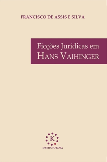 Ficcões Jurídicas em Hans Vaihinger