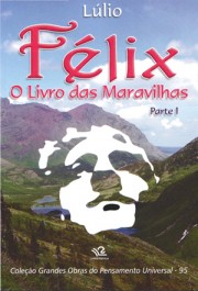Félix - O Livro das Maravilhas Parte I 
